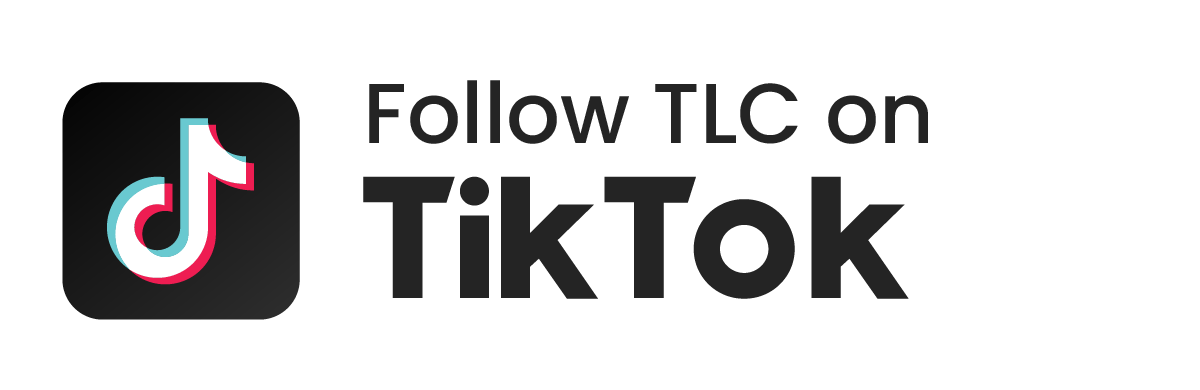 TikTok logo with the words 'Follow TLC on TikTok' as a call-to-action banner